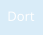 Dort