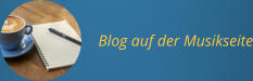 Blog auf der Musikseite